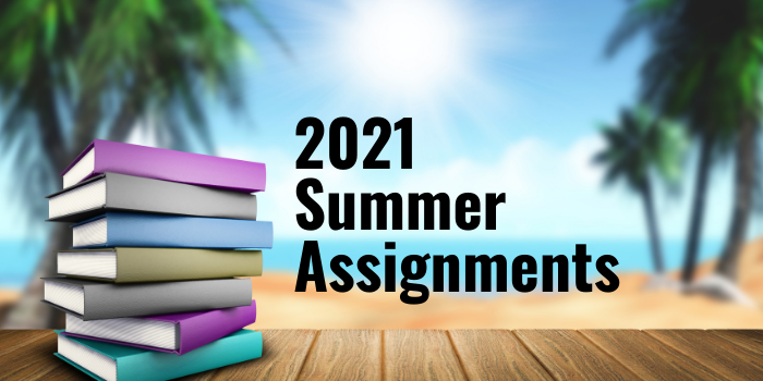 Summer Assignments 2021